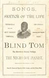 (MUSIC.) BETHUNE, THOMAS ""BLIND TOM."" Songs, Sketch of the Life Testimonials and Opinions. . .Blind Tom, the Marvelous Musical Prodig